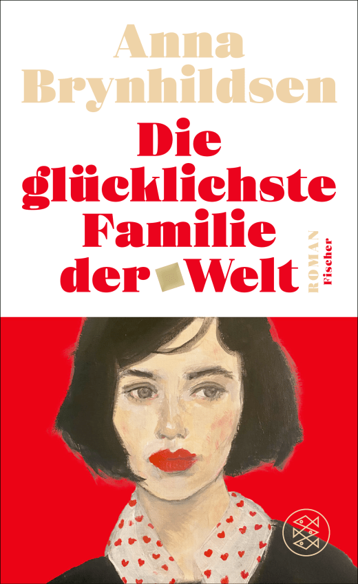 Buchcover "Die glücklichste Familie der Welt" von Anna Brynhildsen, Die obere Hälfte ist weiß, darauf in hellem Lachsrot der Name der Autorin. Die untere Hälfte ist rot mit einem gezeichneten Frauenkopf mit dunklen Haaren, brauen Augen und roten Lippen.